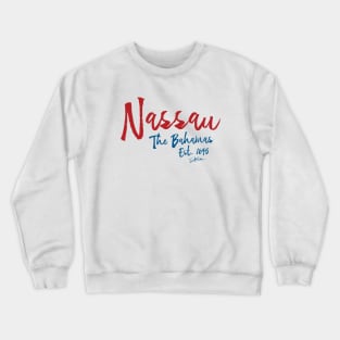 Nassau, The Bahamas, Est. 1695 Crewneck Sweatshirt